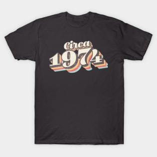 circa 1974 birthday year T-Shirt